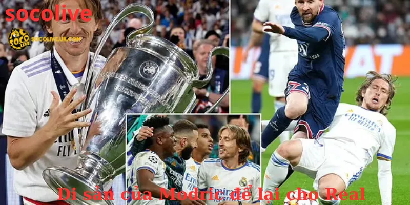 Di sản của Modric để lại cho Real