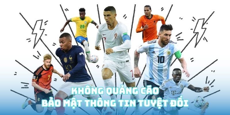 Không quảng cáo - Bảo mật thông tin tuyệt đối